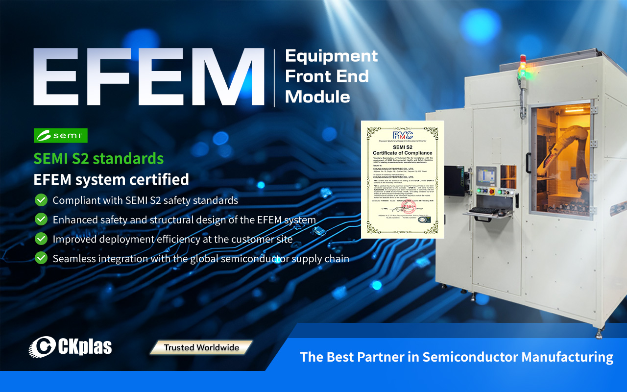 CKplas EFEM has passed the SEMI S2 safety certification!
